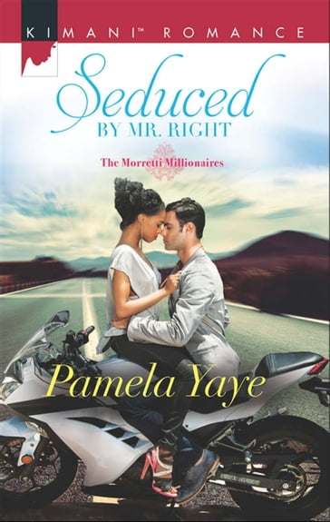 Seduced By Mr. Right (The Morretti Millionaires, Book 4) - Pamela Yaye