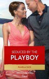 Seduced By The Playboy (The Morretti Millionaires, Book 1)