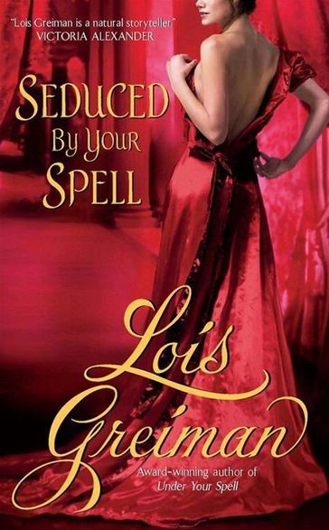 Seduced By Your Spell - Lois Greiman