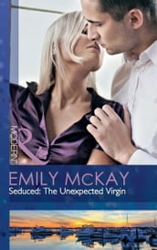 Seduced: The Unexpected Virgin (Mills & Boon Modern) (The Takeover, Book 3)