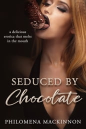 Seduced by Chocolate