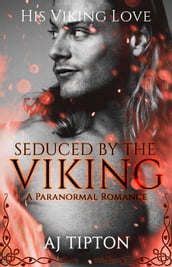 Seduced by the Viking: A Paranormal Romance