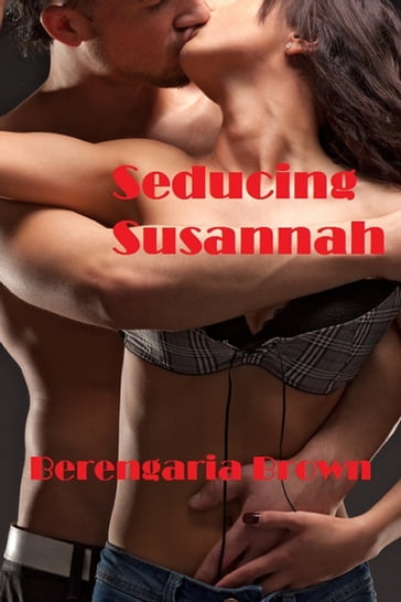 Seducing Susannah - Berengaria Brown