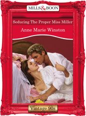 Seducing The Proper Miss Miller (Mills & Boon Vintage Desire)