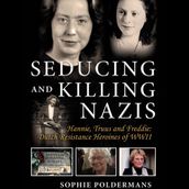 Seducing and Killing Nazis