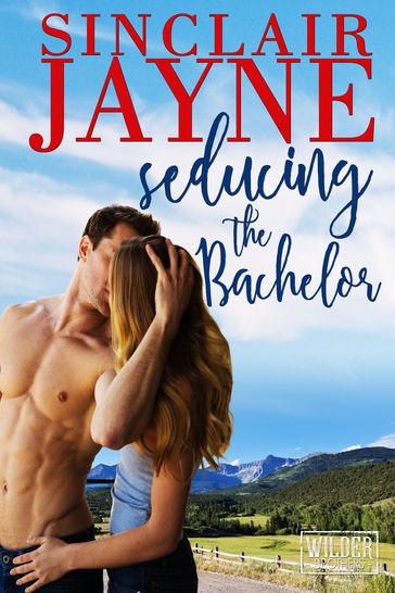 Seducing the Bachelor - Sinclair Jayne