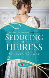 Seducing the Heiress: A Rouge Regency Romance