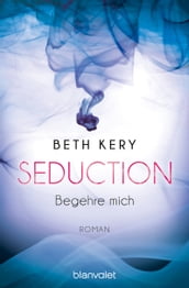 Seduction - Begehre mich