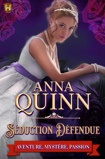 Séduction défendue (Dangereux désir t. 3) - Anna Quinn