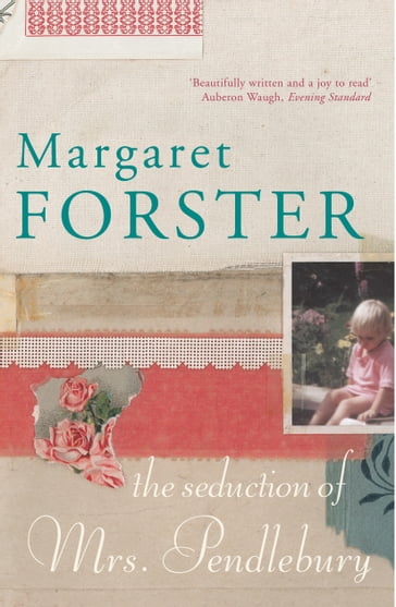 Seduction of Mrs Pendlebury - Margaret Forster