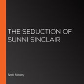 Seduction of Sunni Sinclair, The