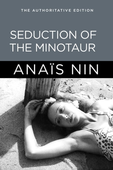 Seduction of the Minotaur - Anais Nin