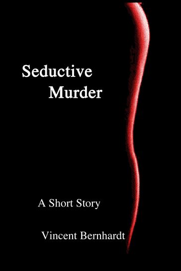 Seductive Murder - Vincent Bernhardt