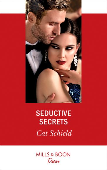 Seductive Secrets (Mills & Boon Desire) (Sweet Tea and Scandal, Book 4) - Cat Schield