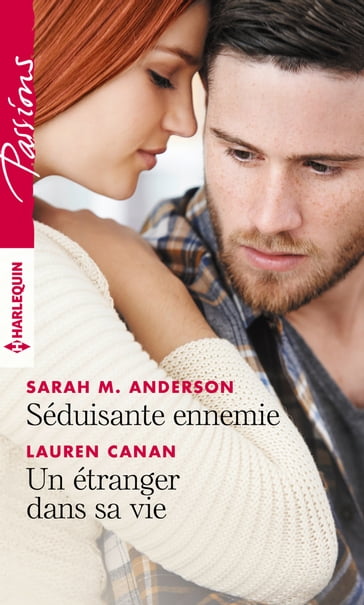 Séduisante ennemie - Un étranger dans sa vie - Lauren Canan - Sarah M. Anderson