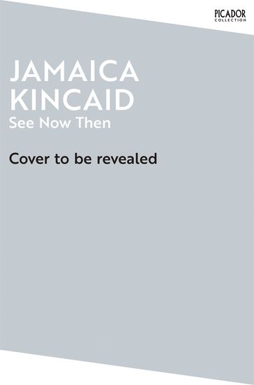 See Now Then - Jamaica Kincaid