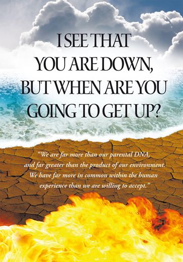 I See That You Are Down, but When Are You Going to Get Up? - Shawn McDowell