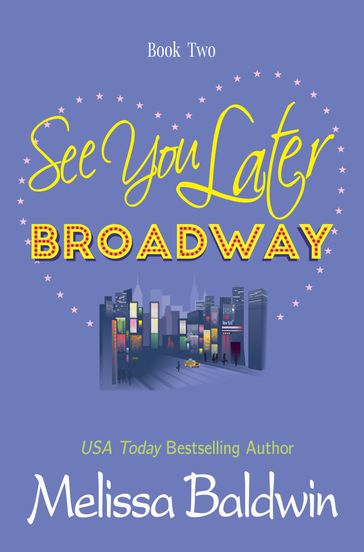 See You Later Broadway - Melissa Baldwin