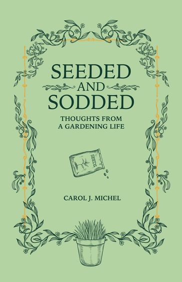 Seeded and Sodded - Carol J. Michel