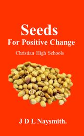 Seeds for positive change - Christian High School Assemblies