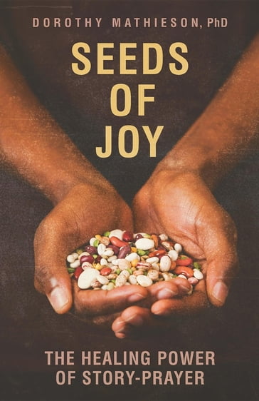 Seeds of Joy - Dorothy Mathieson