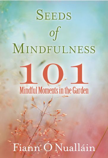 Seeds of Mindfulness - Fiann O