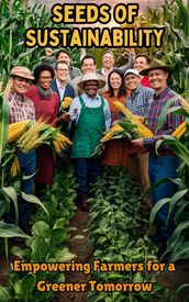 Seeds of Sustainability : Empowering Farmers for a Greener Tomorrow