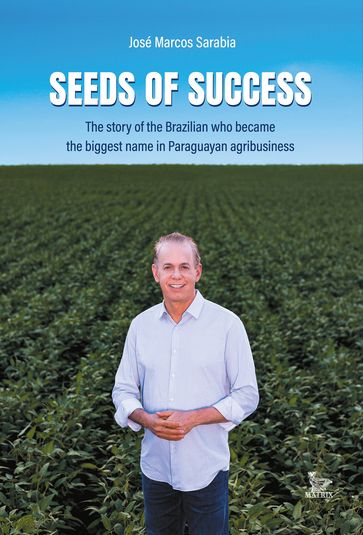 Seeds of success - José Marcos Sarabia