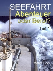 Seefahrt - Abenteuer oder Beruf? - Teil 1