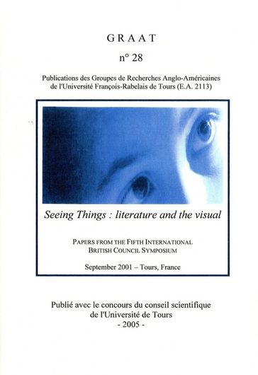 Seeing Things: literature and the visual - Collectif