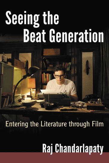 Seeing the Beat Generation - Raj Chandarlapaty