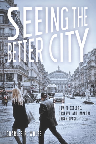 Seeing the Better City - Charles R. Wolfe