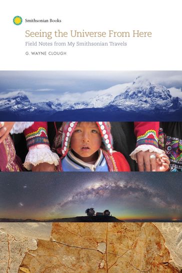 Seeing the Universe From Here - G. Wayne Clough