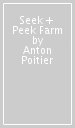 Seek + Peek Farm