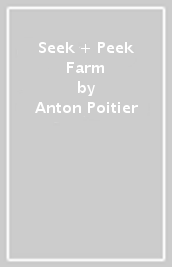 Seek + Peek Farm