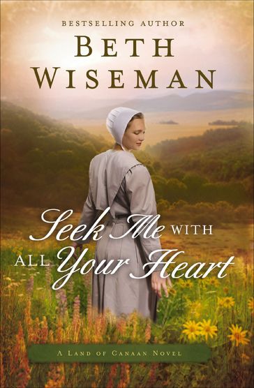 Seek Me with All Your Heart - Beth Wiseman