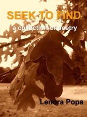 Seek to Find: a collection of poems