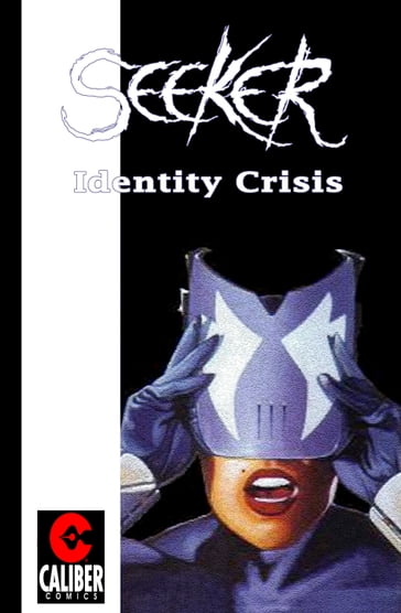 Seeker: Identity Crisis - Adam Walters - Chris Massarotto - Gary Reed - Tim Smith