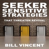 Seeker Sensitive Strategies That Threaten Revival