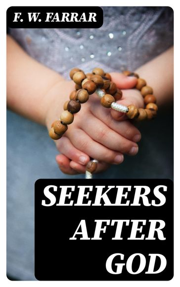 Seekers after God - F. W. Farrar