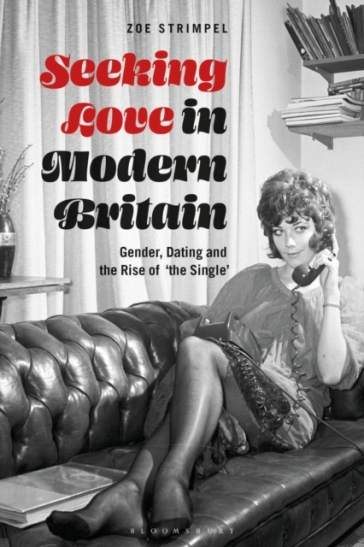 Seeking Love in Modern Britain - Dr Zoe Strimpel