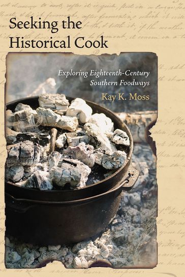 Seeking the Historical Cook - Kay K. Moss