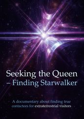 Seeking the Queen Finding Starwalker
