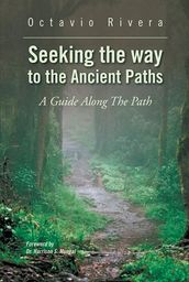 Seeking the Way to the Ancient Paths