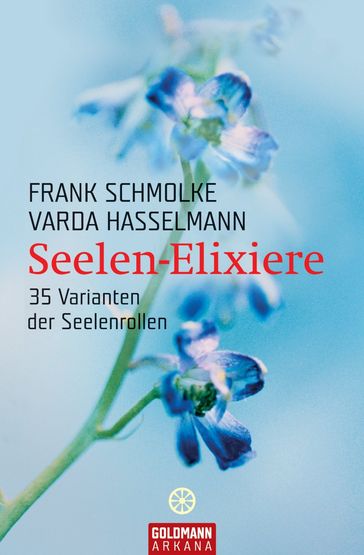 Seelen-Elixiere - Frank Schmolke - Varda Hasselmann