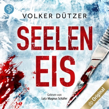 Seeleneis (Ungekürzt) - Volker Dutzer