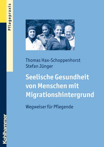 Seelische Gesundheit von Menschen mit Migrationshintergrund - Thomas Hax-Schoppenhorst - Stefan Junger