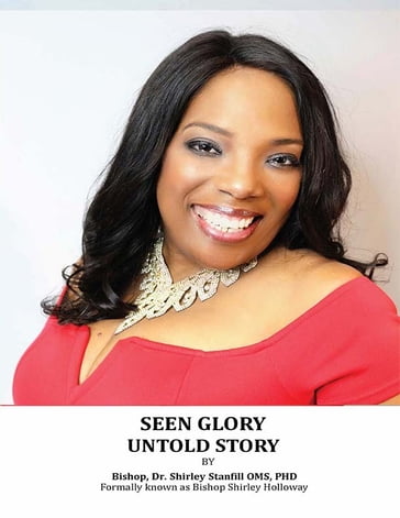 Seen Glory Untold Story Ebook - Shirley Stanfill