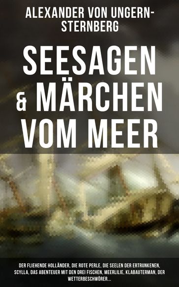 Seesagen & Märchen vom Meer - Alexander Von Ungern-sternberg