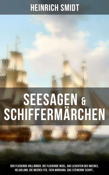 Seesagen & Schiffermärchen - Heinrich Smidt